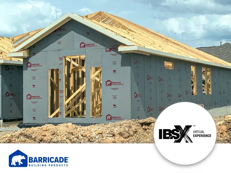 Barricade Building Products Puts Sheathing Innovations at the Forefront at IBSx 2021